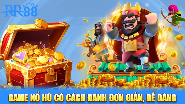 Game nổ hũ có cách đánh đơn giản, dễ dàng