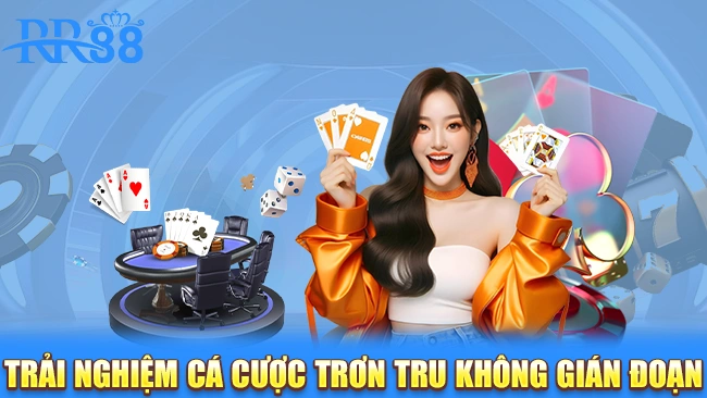 Trải nghiệm cá cược trơn tru không gián đoạn